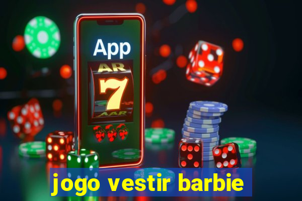 jogo vestir barbie